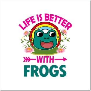 Life Is Better With Frogs Posters and Art